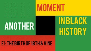 Another Moment In Black History: The Birth of 18th & Vine #shorts 
