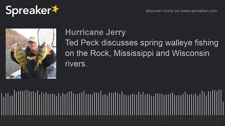 Ted Peck discusses spring walleye fishing on the R...