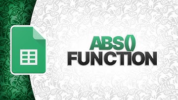 Google Sheets ABS() Function Tutorial: How to Use ABS Function in Sheets
