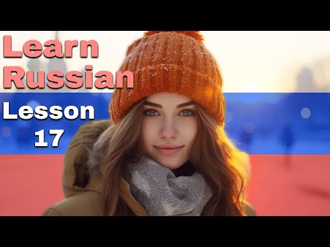 Learn Russian: Lesson 17 | Nonstop Speaking Method | Beginner Russian (Level 1)