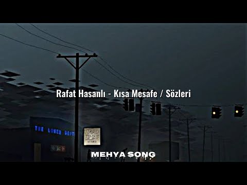 Rafat Hasanlı - Kısa Mesafe / Sözleri (Lyrics)