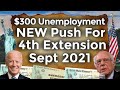 NEW Push For 4th Unemployment After Sept 2021 Unemployment Benefits Extension UPDATE PUA PEUC CA EDD