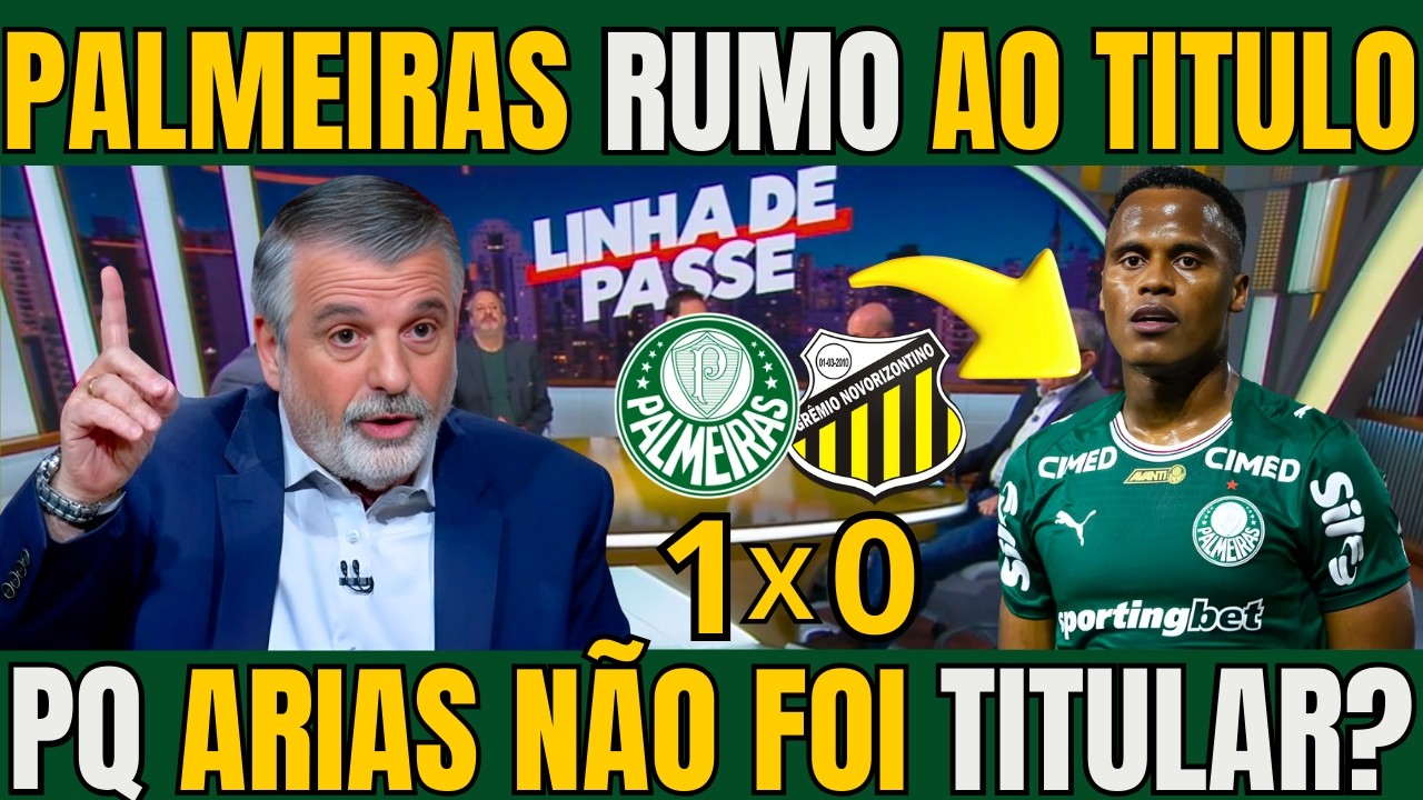 PALMEIRAS VENCE PRIMEIRO JOGO DA FINAL MAS A MIDIA QUESTIONA PQ ARIAS NÃO FOI TITULAR?
