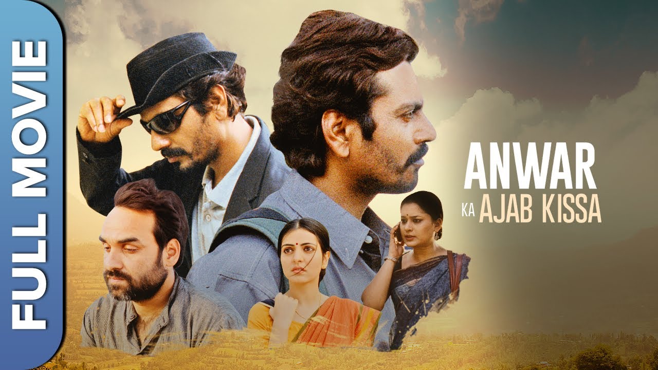 Anwar Ka Ajab Kissa | Full Movie | Nawazuddin Siddiqui, Pankaj Tripathi, Ananya Chatterjee