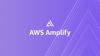 Intro to AWS Amplify | Amazon Web Services