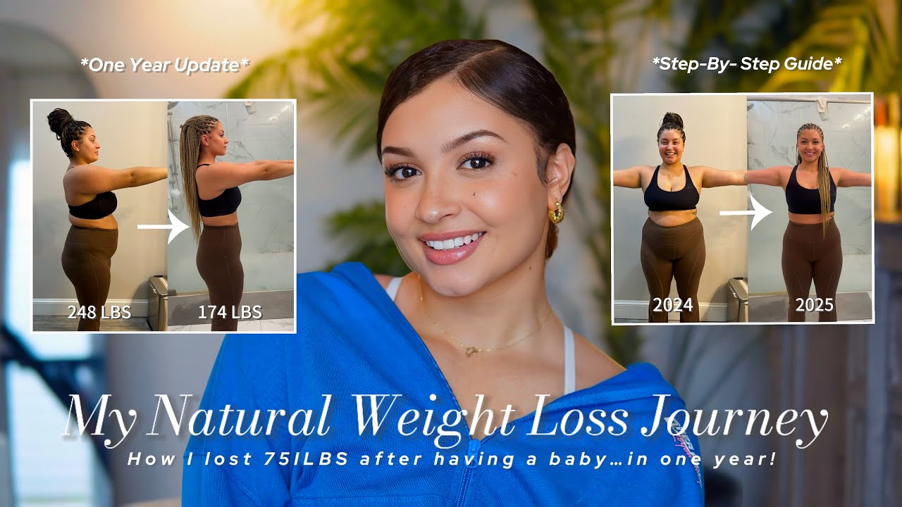 MY WEIGHT LOSS JOURNEY| One Year Update + How I Lost 75LBS Naturally + Step-By-Step Guide How To!