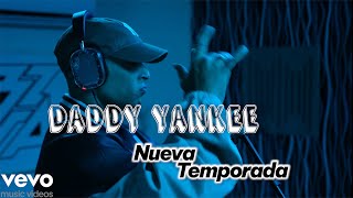 Daddy Yankee - Nueva Temporada Video Oficial