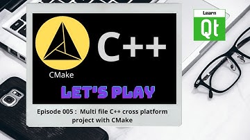CMake-Episode 005 : Multi file C++ Project With CMake - Windows/Linux | CMake Starts Here