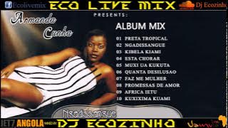 Armanda Cunha - Ngadissangue (2005) Album Mix 2017 - Eco Live Mix Com Dj Ecozinho