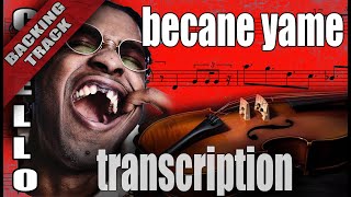 How to Play the becane yame chello transcription [ BACKING TRACK ] [ CHELLO SHEET MUSIC ]