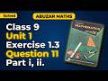 Class 9 Maths Unit 1 Exercise 1.3  Question 11 part i, ii Peshawar Board Kpk @AbuzarMaths