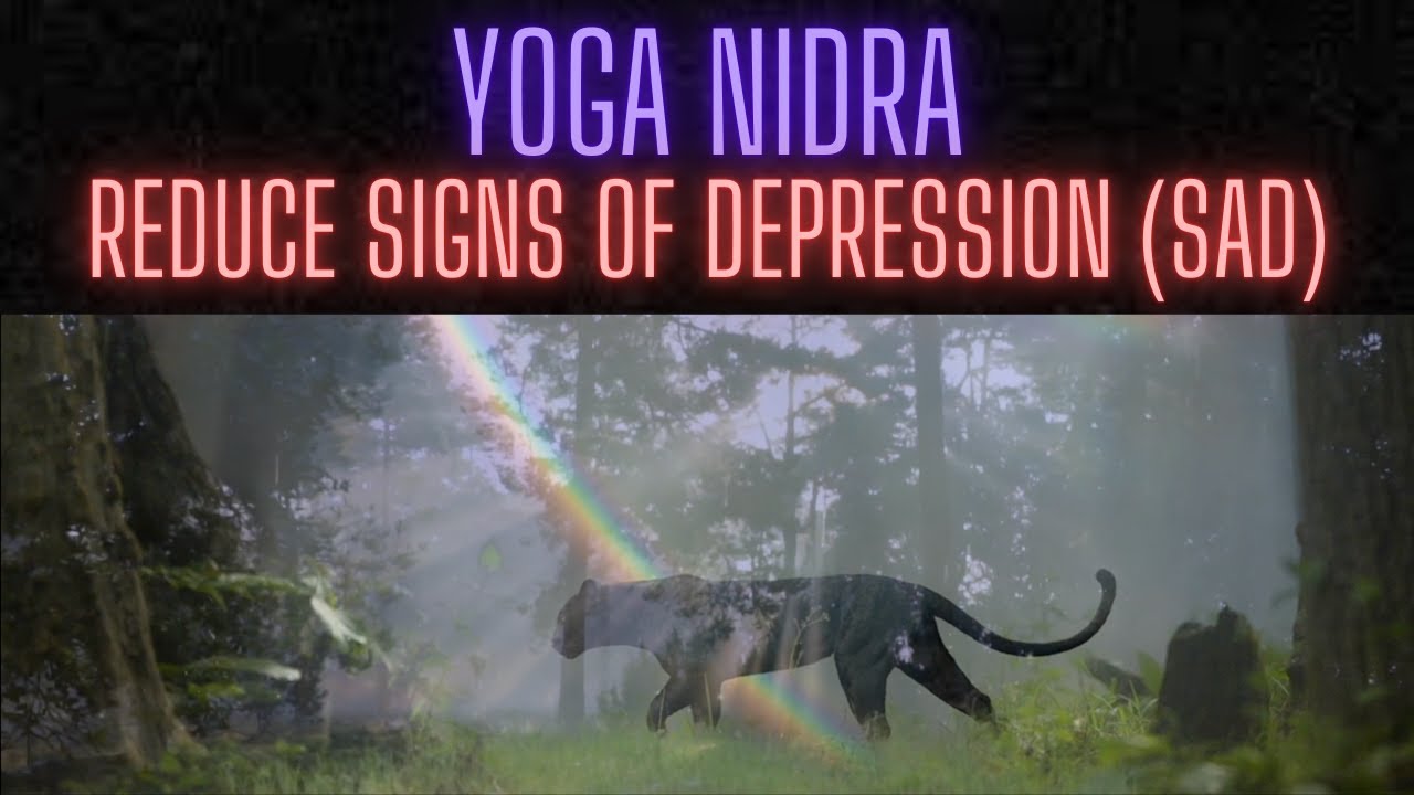 Yoga Nidra Reduce Depression (SAD) Elevate your mood YouTube