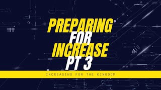 Preparing for Increase Pt 3 (Replay)