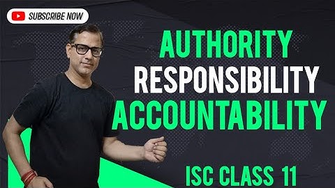 Authority Responsibility And Accountability | Business Studies Class 11 | @star_commerce