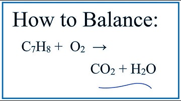 How to Balance C7H8 + O2 = CO2 + H2O