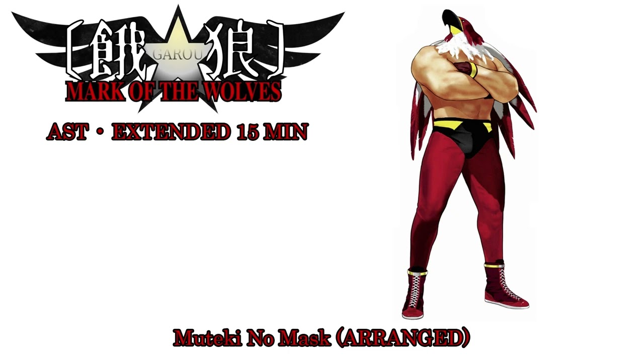 Muteki No Mask | GAROU MARK OF THE WOLVES AST | Extended 15 min
