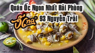 Quán Ốc Ngon Nhất Hải Phòng - Ốc Na 93 Nguyễn Trãi, Hải Phòng | Check in