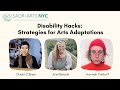 Disability hacks strategies for arts adaptations