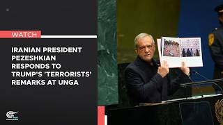 Iranian President Pezeshkian responds to Trump's 'terrorists' remarks at UNGA