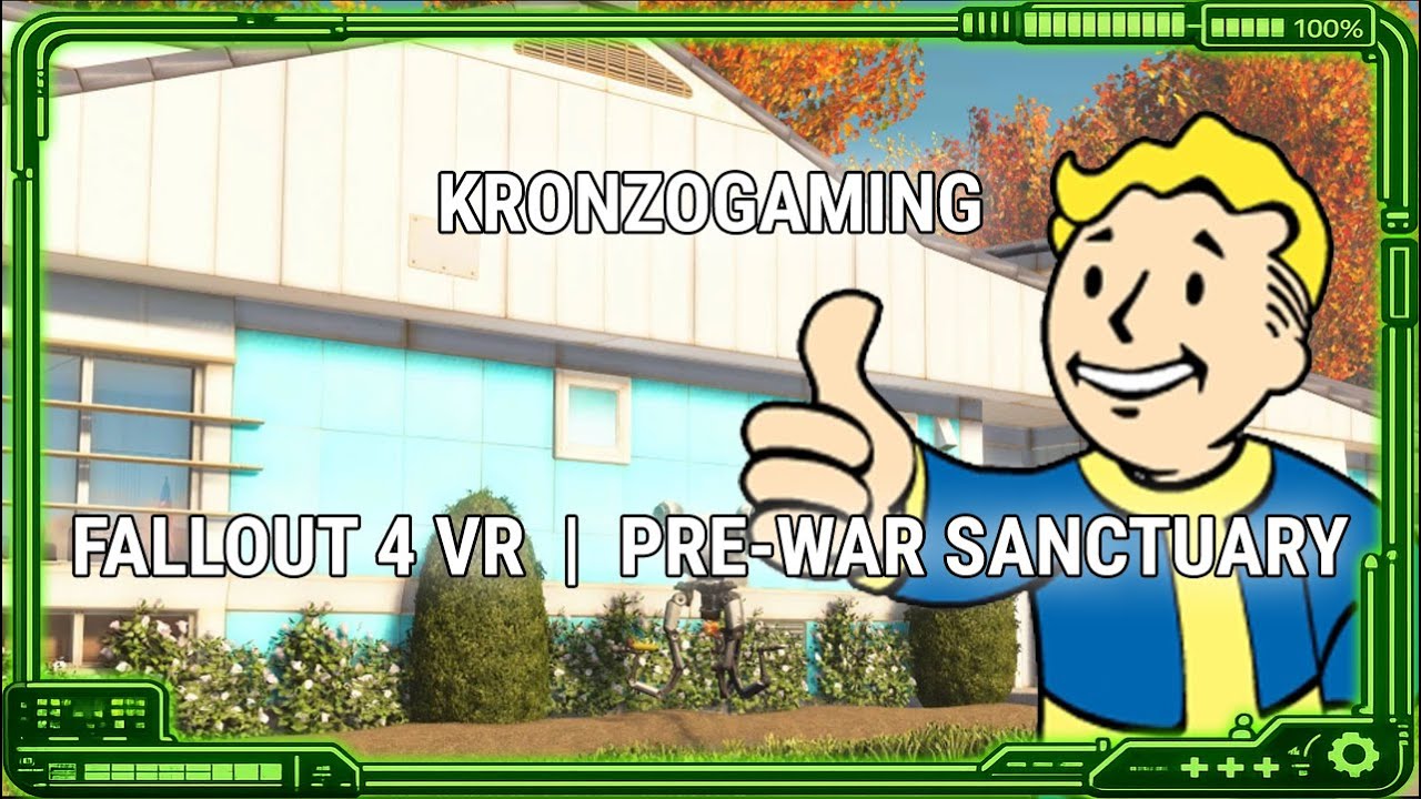 FALLOUT 4 VR  |  PRE-WAR SANCTUARY PROLOGUE   