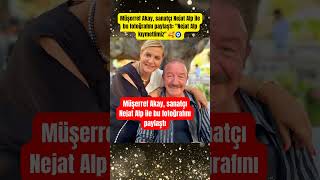 Müşerref Akay, sanatçı Nejat Alp ile bu fotoğrafını paylaştı #shorts #paraisletmecisi