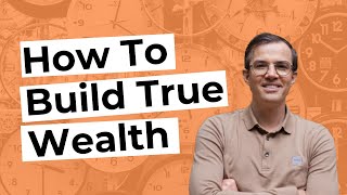 Unlock The Gift of Doing Nothing and How to Build True Wealth Wealth