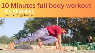 10 minutes full body fat loss Workout: Ms. Khushboo