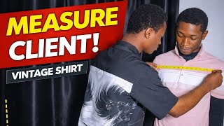 How to Measure a Client for a Vintage Shirt (Perfect Fit Guide)