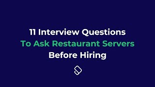 11 Interview Questions To Ask Servers