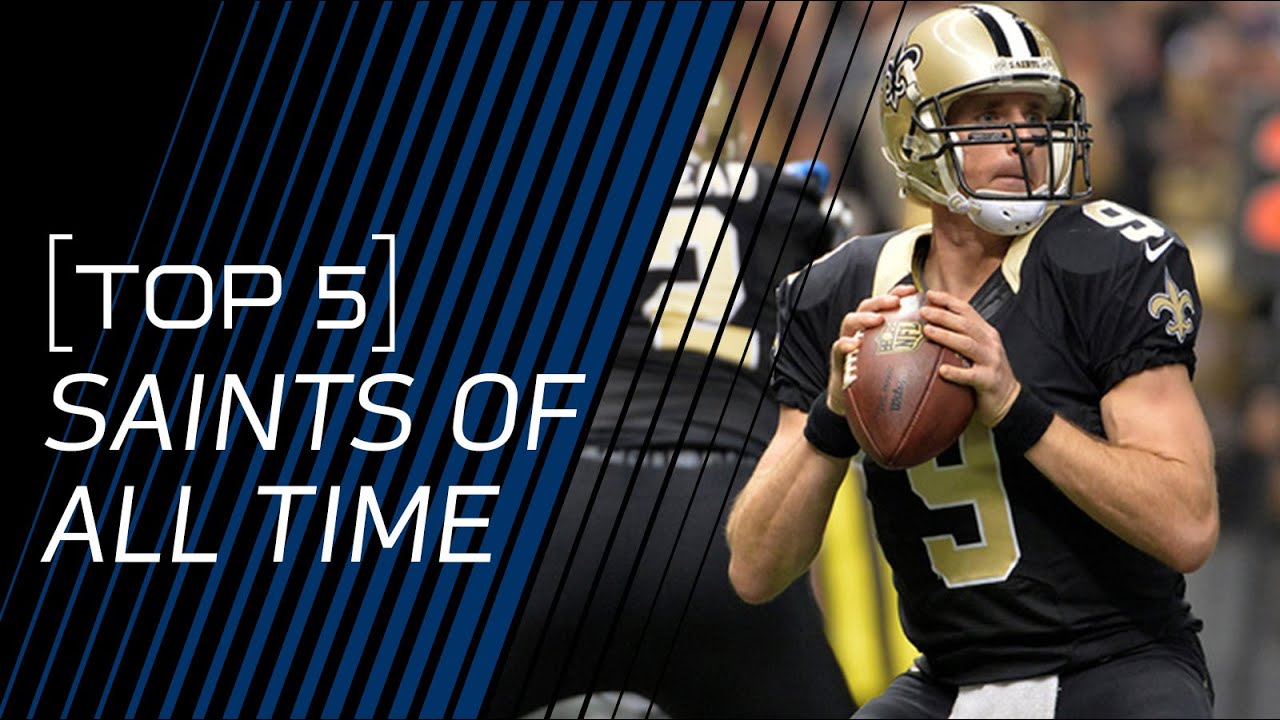 top-5-saints-of-all-time-nfl-youtube