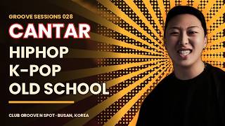 GROOVE SESSIONS 028 | CANTAR - HIPHOP / K-POP / OLD SCHOOL | Busan Club DJ Set