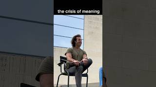 the crisis of meaning ❤️🌎