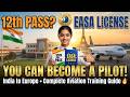 How to Become a #Pilot After 12th in India | How to Get EASA License #EASA Pilot #Aviation Training