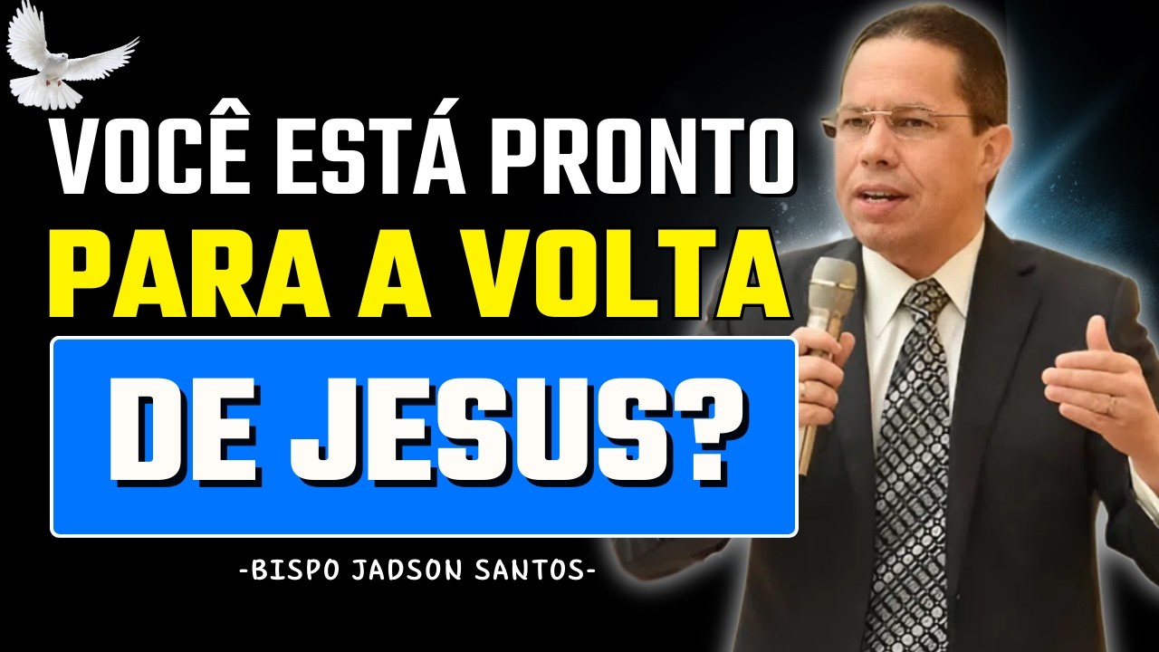 Os Sinais do Fim Estão Claros — Você Está Preparado? Bp. Jadson Santos