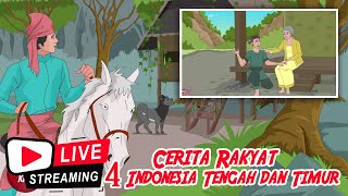 CERITA RAKYAT INDONESIA TENGAH DAN TIMUR Non Stop  | Live Stream 4 Dongeng Kita