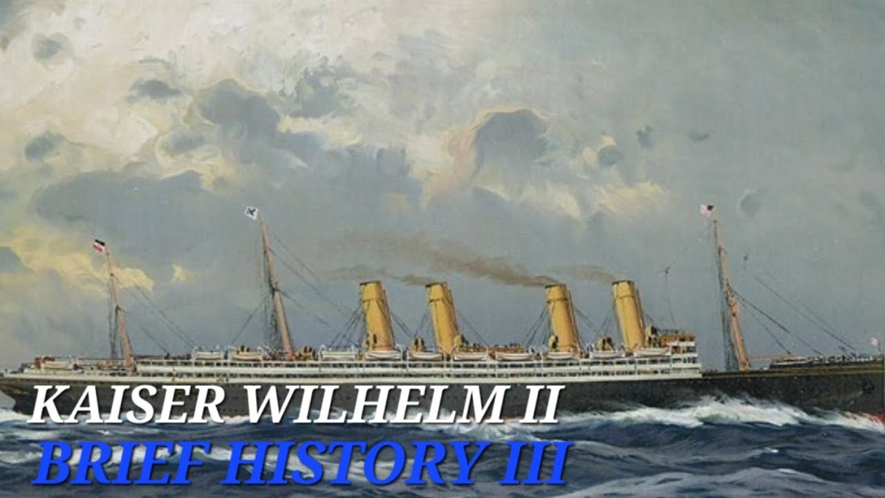 Краткая история корабля «Кайзер Вильгельм II» (1902 г.)