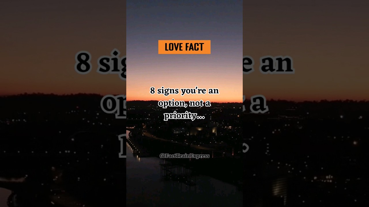 8 Signs You're an Option, Not a Priority in Your Relationship 