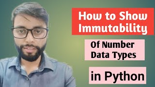 How To Show Immutability of Number Data Types In Python| in Hindi