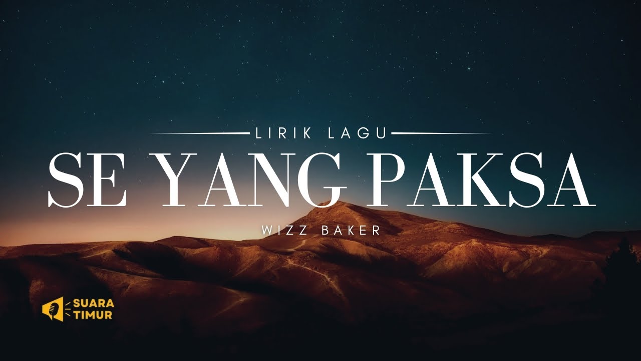 NONA YANG AJAR BETA | SE YANG PAKSA - WIZZ BAKER [VIDEO LIRIK]