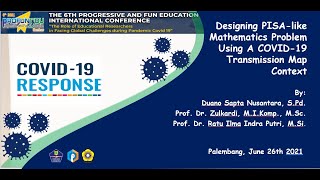 The 6th Profunedu: Designing PISA-like Mathematics Problem Using A COVID-19 Transmission Map Context