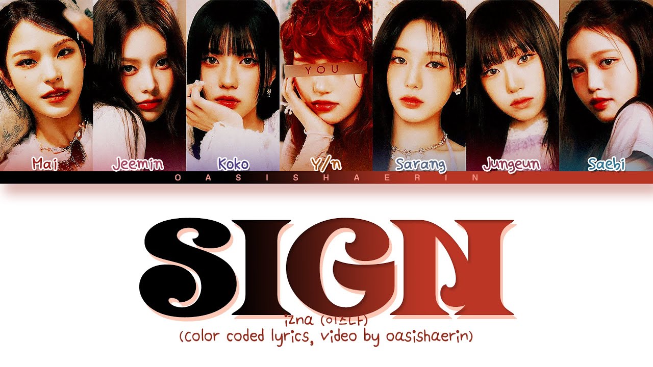 [izna (이즈나)] SIGN : 7(8) members (You as member) Color Coded Lyrics