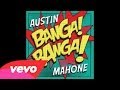 Austin Mahone - Banga Banga Ft. Sean Garrett (Audio)