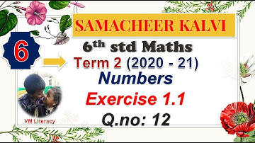 6th std maths term 2 new book  / chapter 1 - Numbers / Exercise 1.1 Q.no 12 / samacheer kalvi 2020