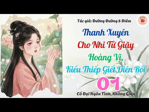 Video Tập 1: Thanh Xuyên: Cho Nhi Tử Giãy Hoàng Vị, Kiều Thiếp Giết Điên Rồi - youtube