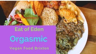 **Eat of Eden** - Brixton Vegan Restaurant -  Just Veganin