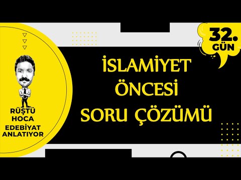 İslamiyet Öncesi | SORU ÇÖZÜMÜ | 100 Günde Edebiyat Kampı 32.Gün | RÜŞTÜ HOCA