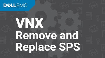VNX - Remove and Replace SPS