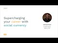 Supercharging your career with social currency - Open Source Community Africa 2022 Conference talk.