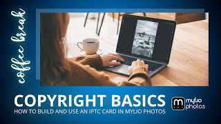 Copyright Basics: How to Build and Use an IPTC Card in Mylio Photos