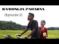 ka&#39;dongja parakna ( episode 2 ) || short film